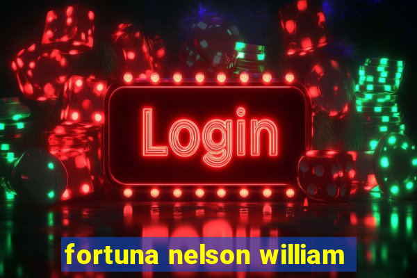 fortuna nelson william